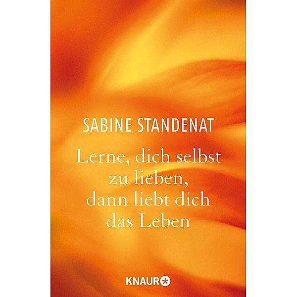 MensSana / Lerne, dich selbst zu lieben, dann liebt dich das Leben, Sabine Standenat