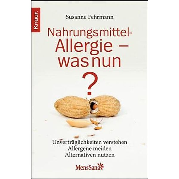 MensSana / Nahrungsmittelallergie - was nun?, Susanne Fehrmann