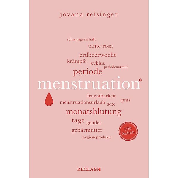 Menstruation. 100 Seiten / Reclam 100 Seiten, Jovana Reisinger