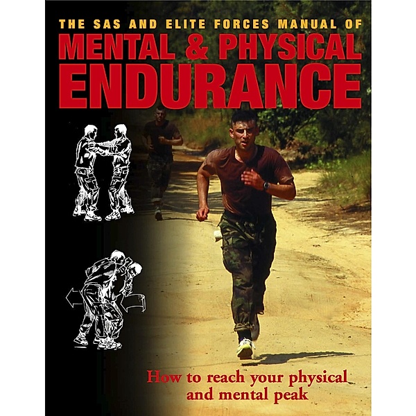 Mental and Physical Endurance / Elite Forces Handbook, Alexander Stilwell