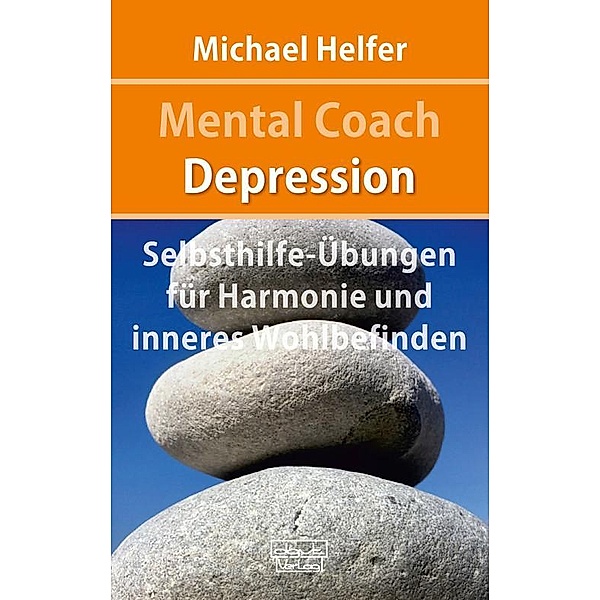 Mental Coach Depression, Michael Helfer