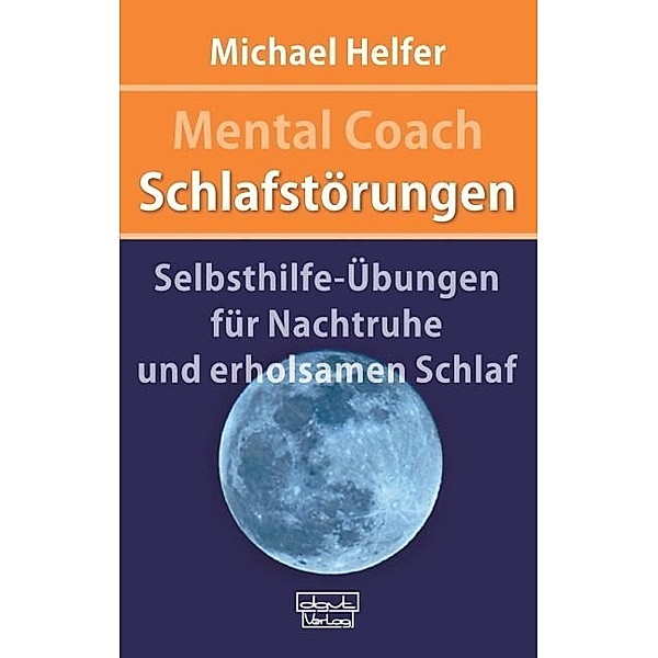 Mental Coach Schlafstörungen, Michael Helfer