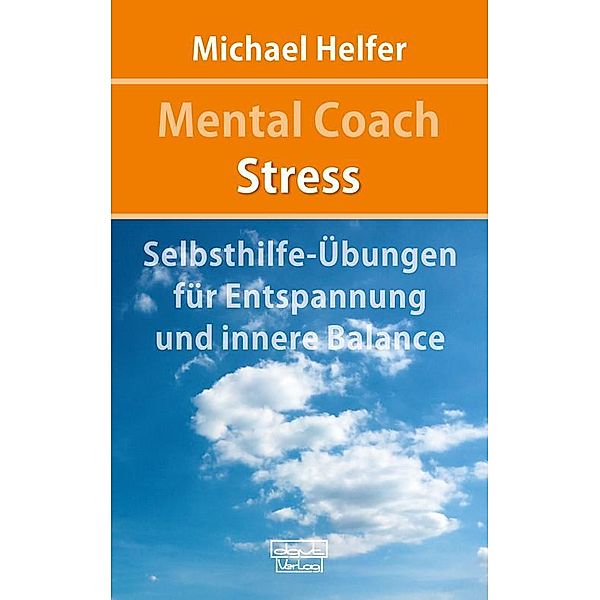 Mental Coach Stress, Michael Helfer