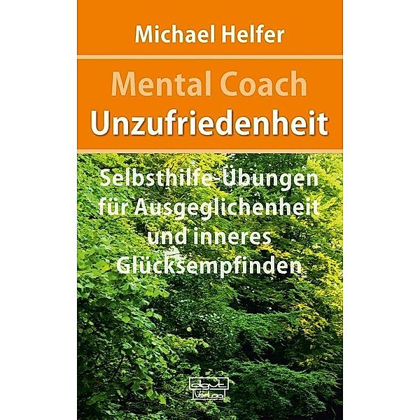 Mental Coach Unzufriedenheit, Michael Helfer