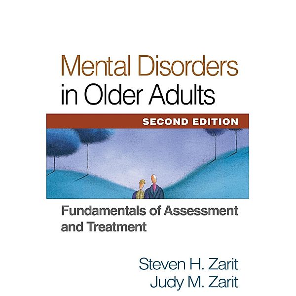 Mental Disorders in Older Adults, Steven H. Zarit, Judy M. Zarit