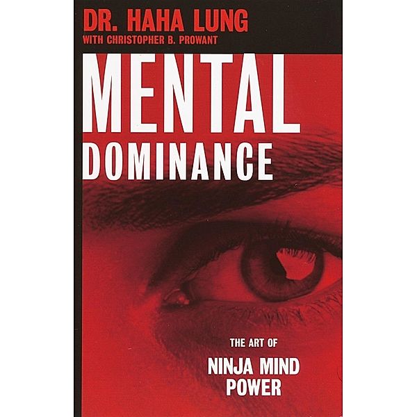 Mental Dominance, Haha Lung, Christopher B. Prowant