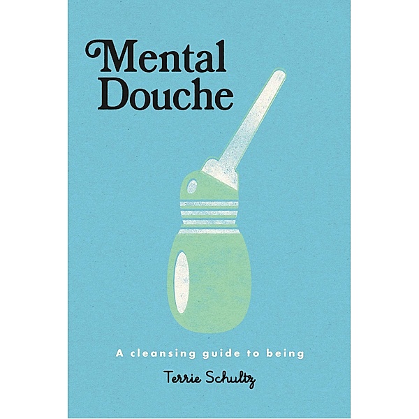 Mental Douche, Terrie Schultz