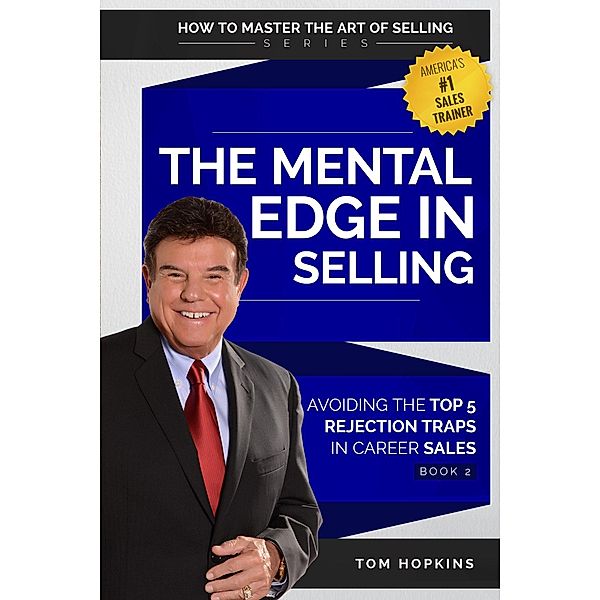 Mental Edge in Selling / Made For Success Publishing, Tom Hopkins