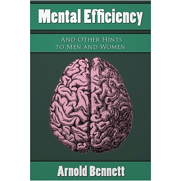 Mental Efficiency, Arnold Bennett