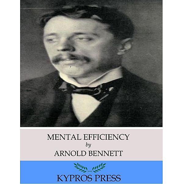 Mental Efficiency, Arnold Bennett