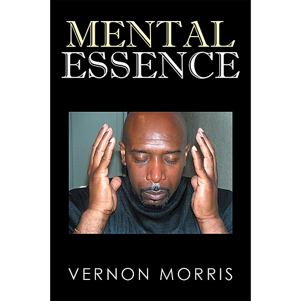 Mental Essence, Vernon Morris
