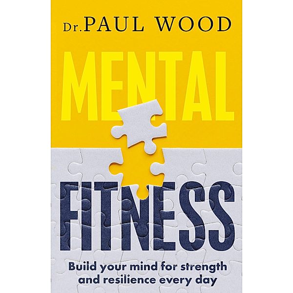 Mental Fitness, Paul Wood