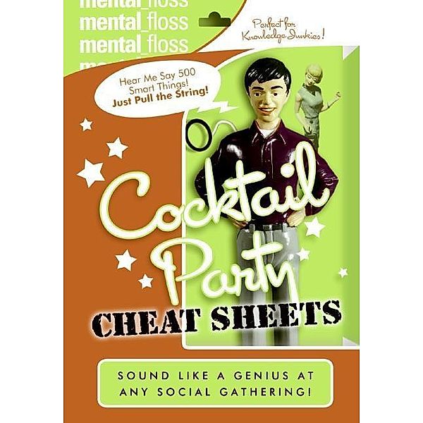 Mental Floss: Cocktail Party Cheat Sheets, Editors Of Mental Floss