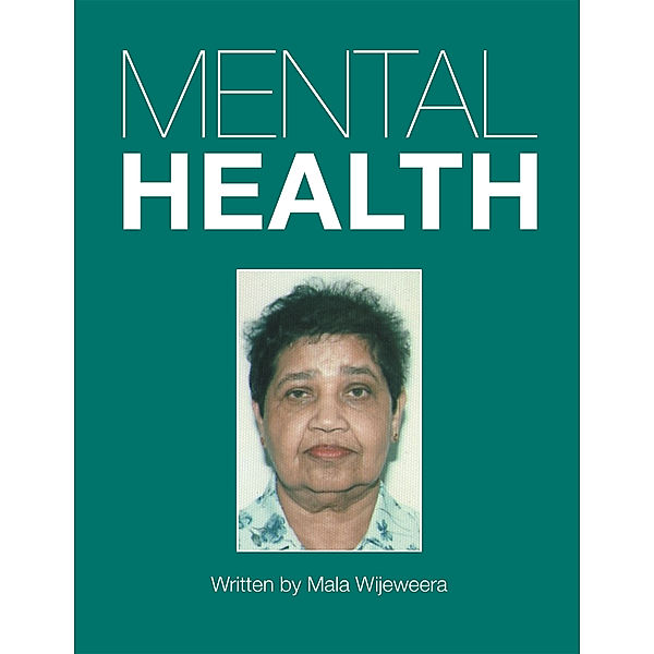 Mental Health, Mala Wijeweera