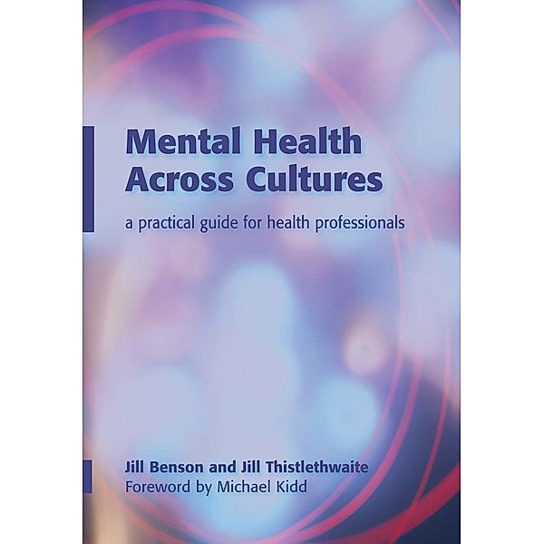 Mental Health Across Cultures, Jill Bensonn, Jill Thistlethwaite, Pascale Moore