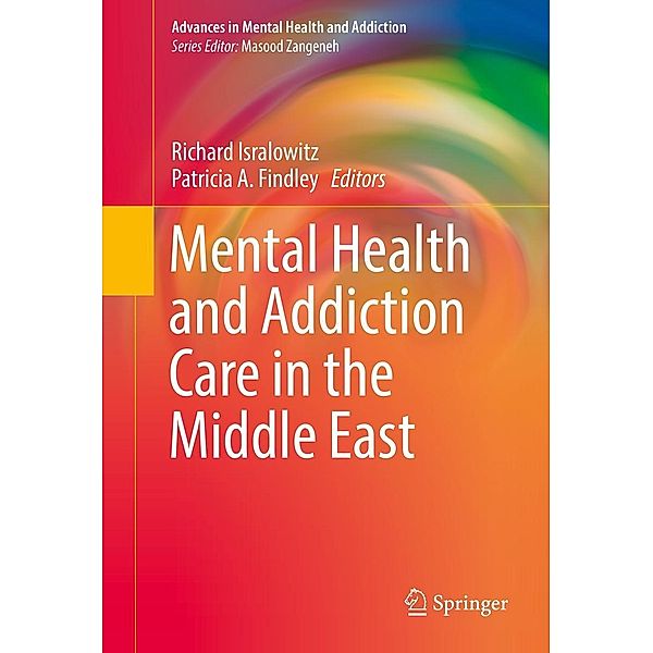 Mental Health and Addiction Care in the Middle East / Advances in Mental Health and Addiction