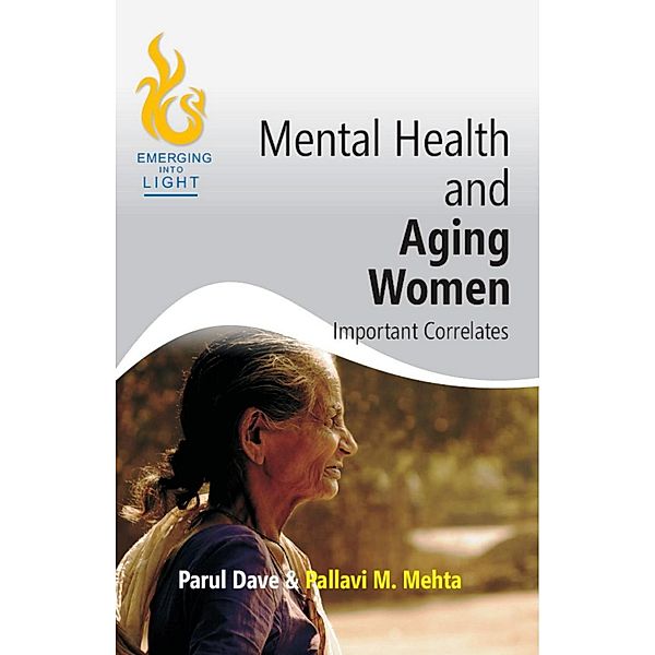 Mental Health And Aging Women Important Correlation, Parul Dave, Pallavi M. Mehta