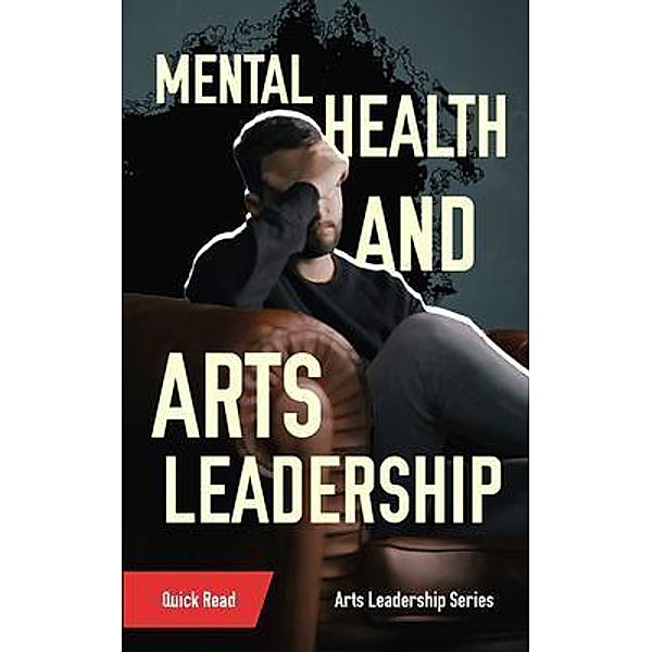 Mental Health and Arts Leadership, S. Dashkowitz