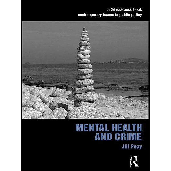 Mental Health and Crime, Jill Peay