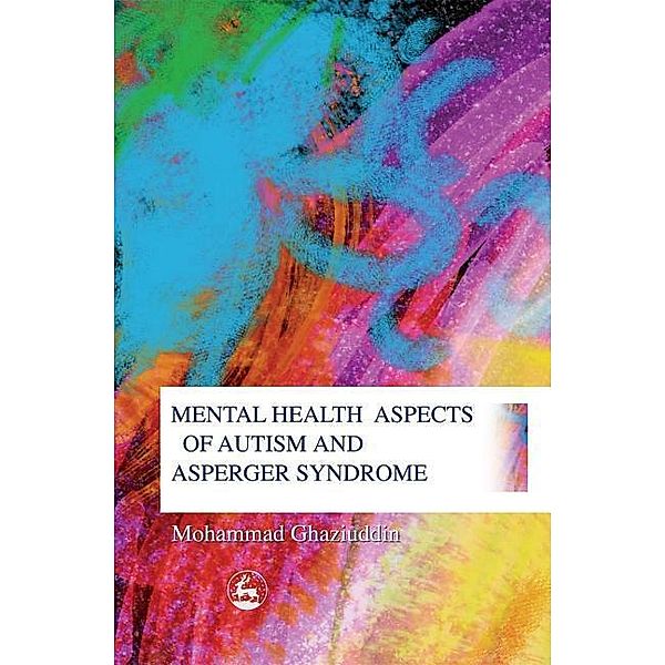 Mental Health Aspects of Autism, Mohammad Ghaziuddin