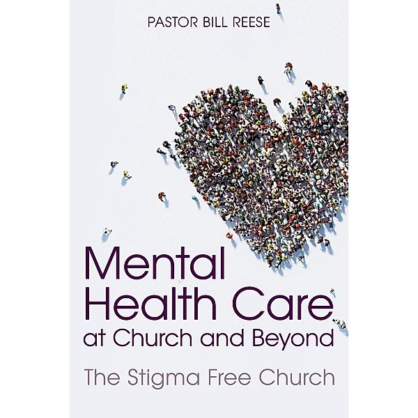 Mental Health Care at Church and Beyond, Pastor Bill Reese