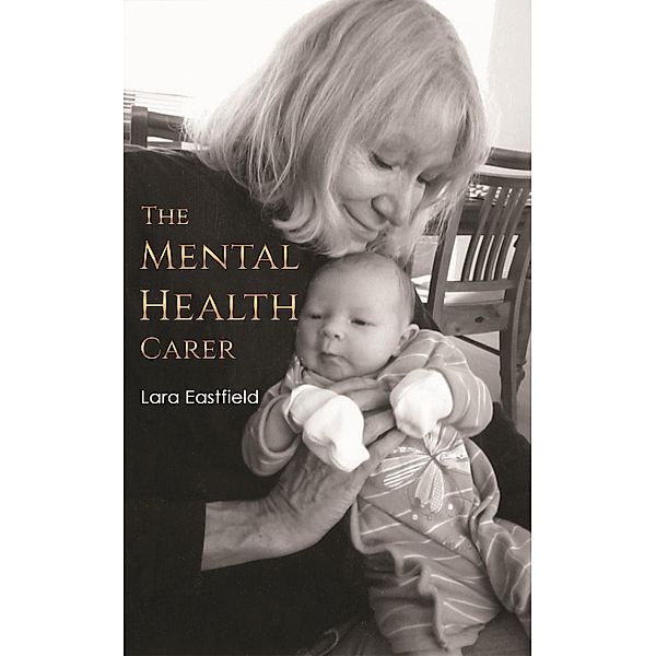 Mental Health Carer / Austin Macauley Publishers, Lara Eastfield