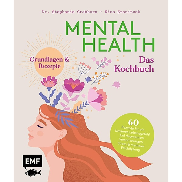 Mental Health - Das Kochbuch, Nico Stanitzok, Stephanie Grabhorn
