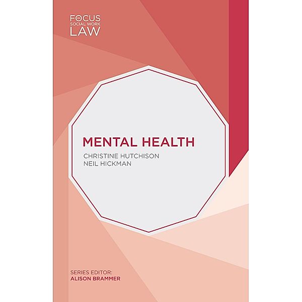 Mental Health / Focus on Social Work Law, Christine Hutchison, Neil Hickman