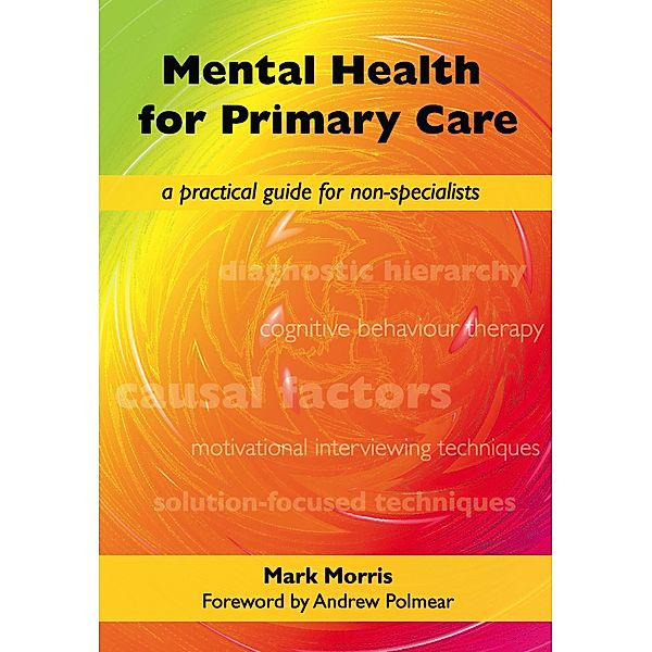 Mental Health for Primary Care, Mark Morris, David Rogers