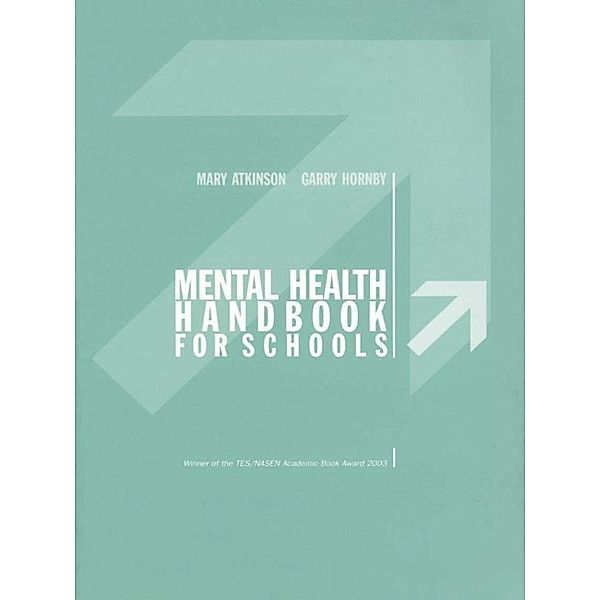 Mental Health Handbook for Schools, Mary Atkinson, Garry Hornby