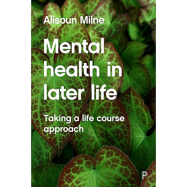 Mental Health in Later Life, Alisoun Milne