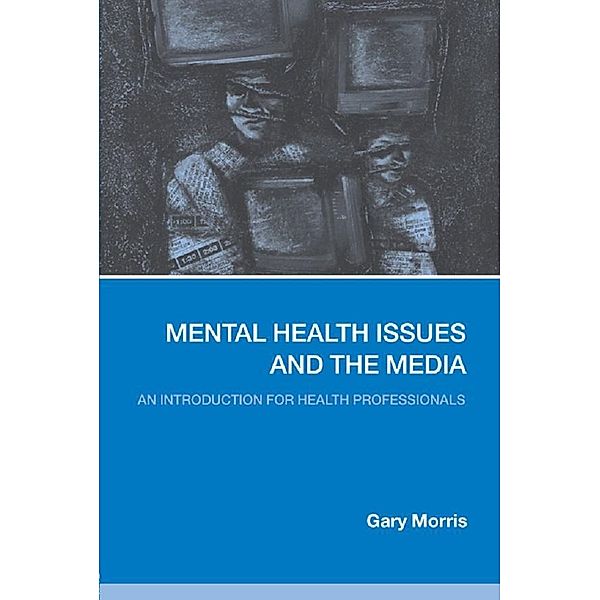 Mental Health Issues and the Media, Gary Morris