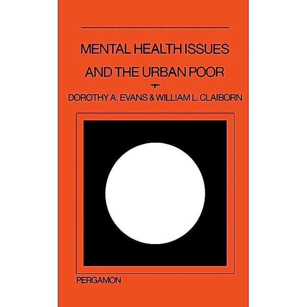 Mental Health Issues and the Urban Poor, Dorothy Alita Evans, William L. Claiborn