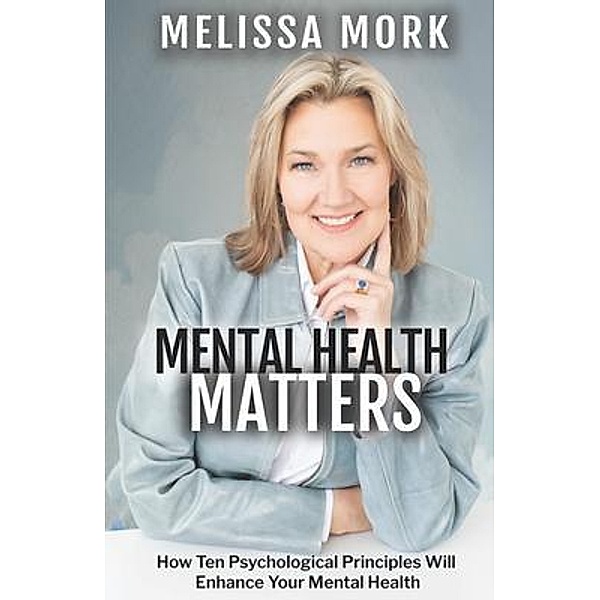 Mental Health Matters, Melissa Mork