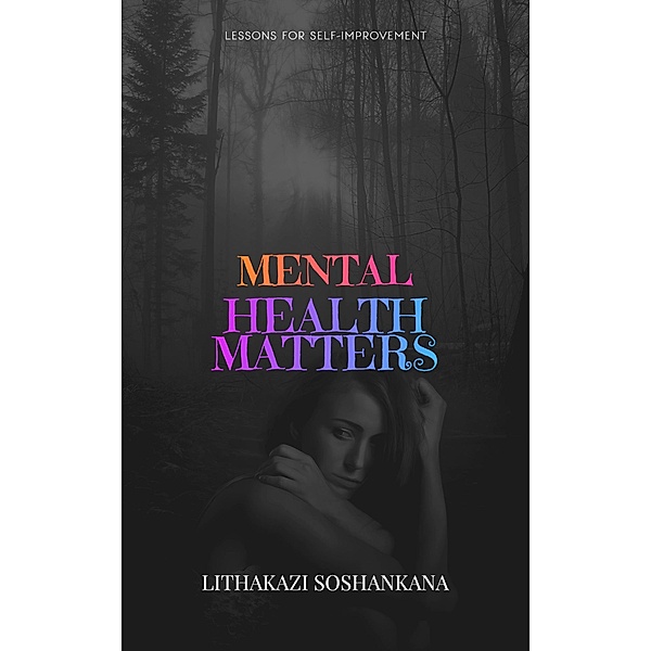 Mental Health Matters, Lithakazi Soshankana