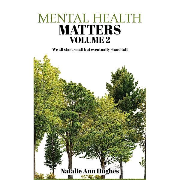 Mental Health Matters - Volume 2 / Austin Macauley Publishers, Natalie Ann Hughes