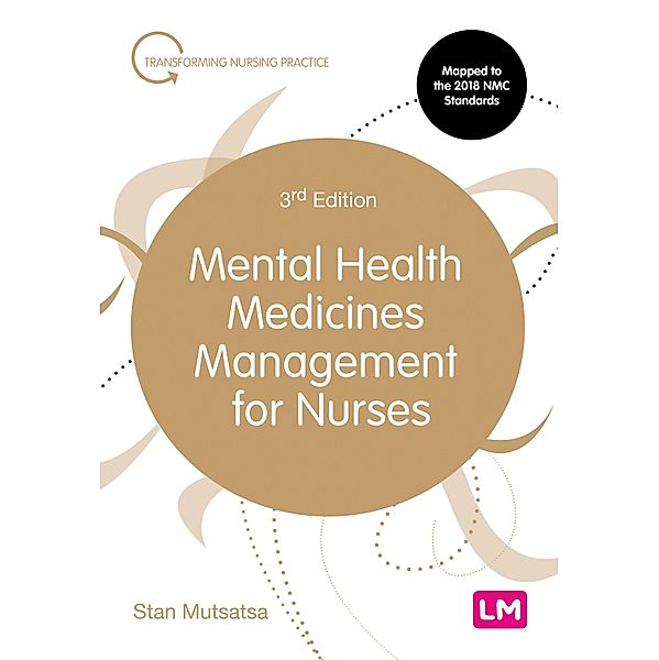 Mental Health Medicines Management for Nurses / Transforming Nursing Practice Series, Stanley Mutsatsa