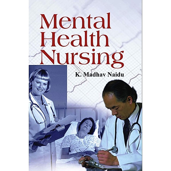 Mental Health Nursing, K. Madhav Naidu