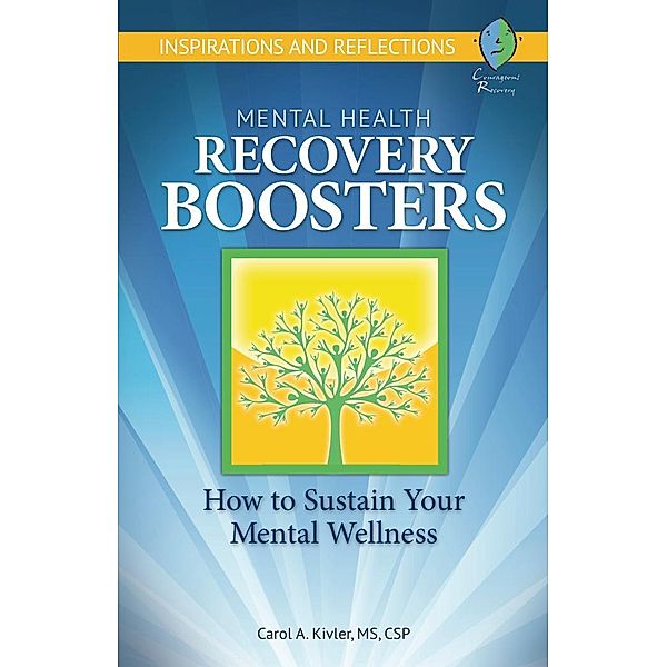 Mental Health Recovery Boosters, Carol A. Kivler