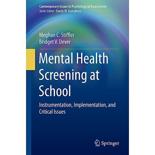 Mental Health Screening at School, Meghan C. Stiffler, Bridget V. Dever