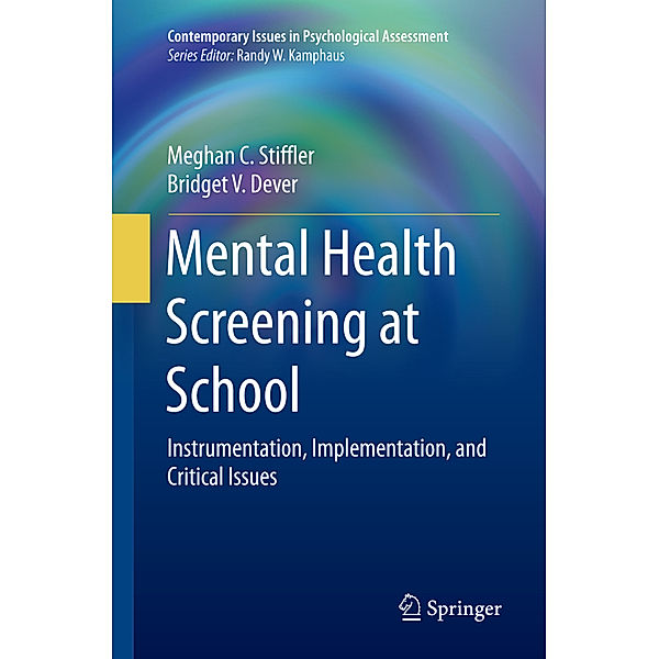 Mental Health Screening at School, Meghan C. Stiffler, Bridget V. Dever