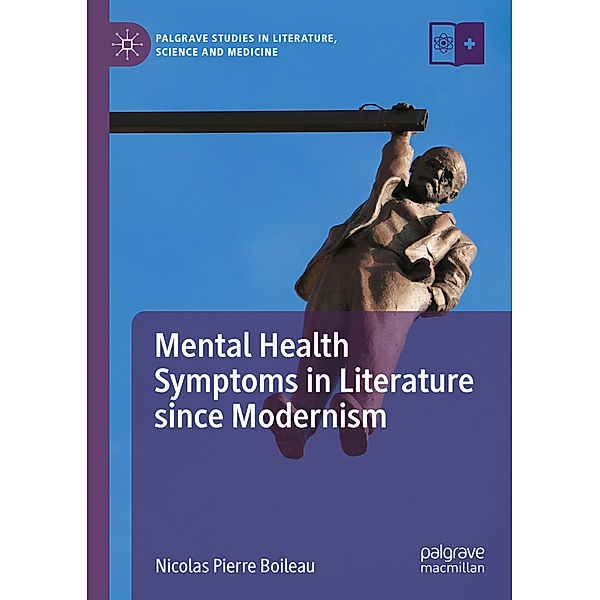 Mental Health Symptoms in Literature since Modernism, Nicolas Pierre Boileau