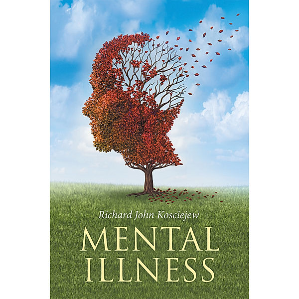 Mental Illness, Richard John Kosciejew