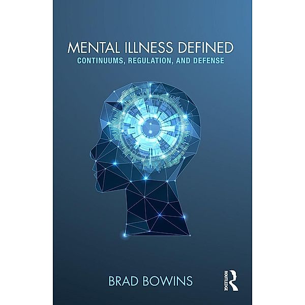 Mental Illness Defined, Brad Bowins