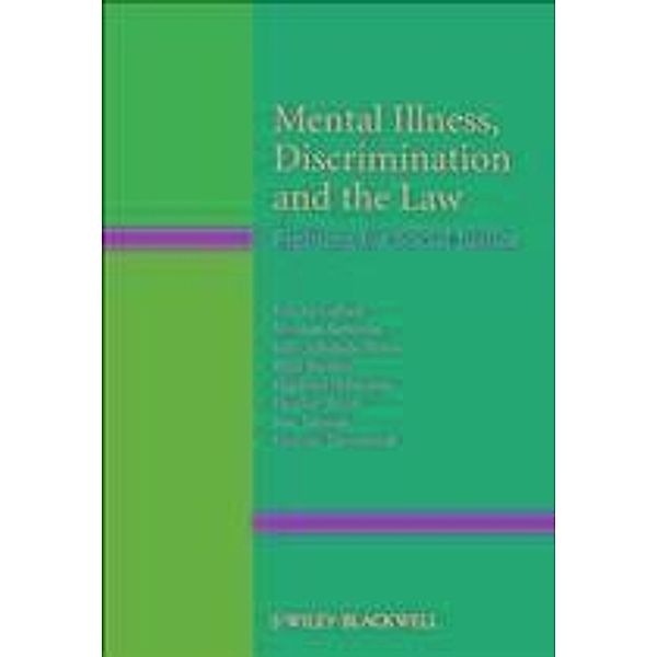 Mental Illness, Discrimination and the Law, Felicity Callard, Norman Sartorius, Julio Arboleda-Florez, Peter Bartlett, Hanfried Helmchen, Heather Stuart, José Taborda, Graham Thornicroft