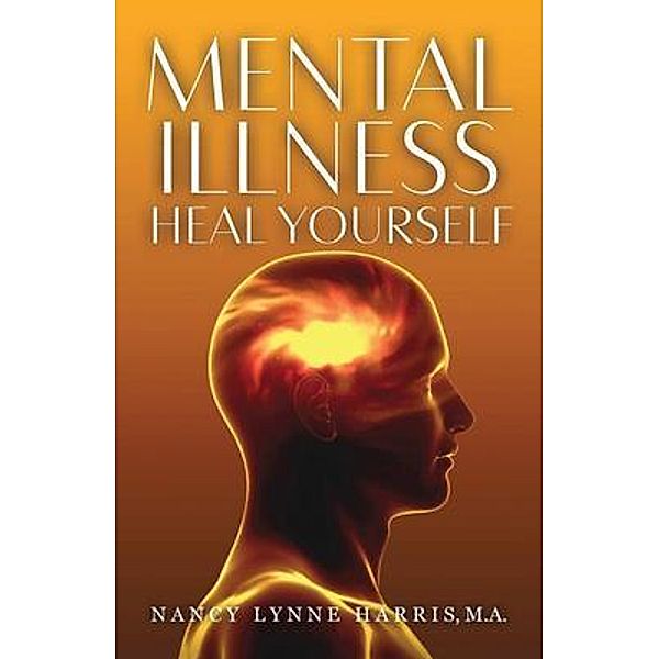Mental Illness / GodSpirits United, LLC, Nancy Lynne Harris