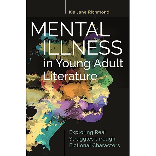 Mental Illness in Young Adult Literature, Kia Jane Richmond