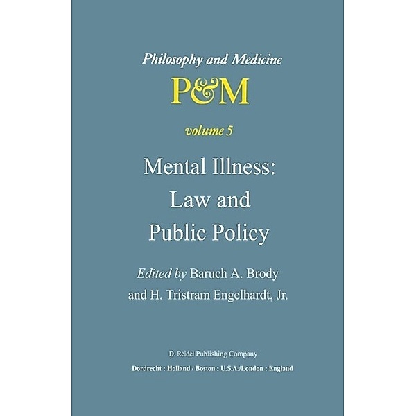Mental Illness: Law and Public Policy / Philosophy and Medicine Bd.5