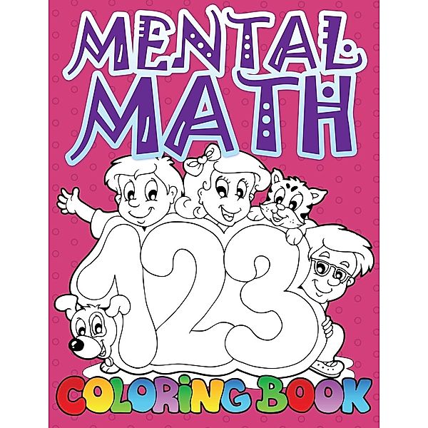 Mental Math Coloring Book, Speedy Publishing LLC