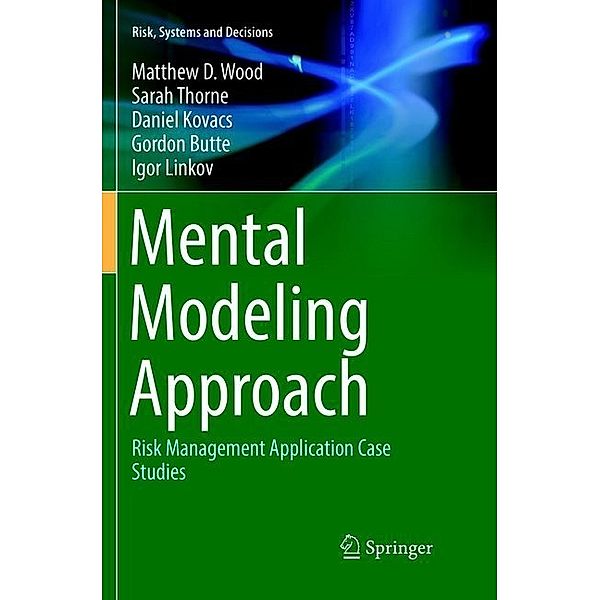 Mental Modeling Approach, Matthew D. Wood, Sarah Thorne, Daniel Kovacs, Gordon Butte, Igor Linkov